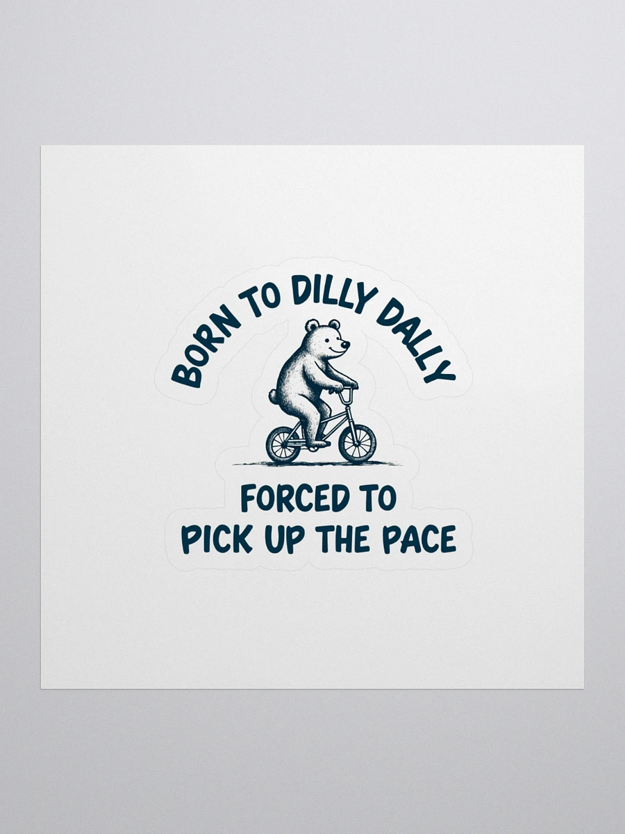 Born to Dilly Dally Kiss Cut Stickers product image (1)