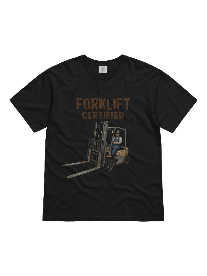 Forklift Certified #1 T-Shirt product image (2)