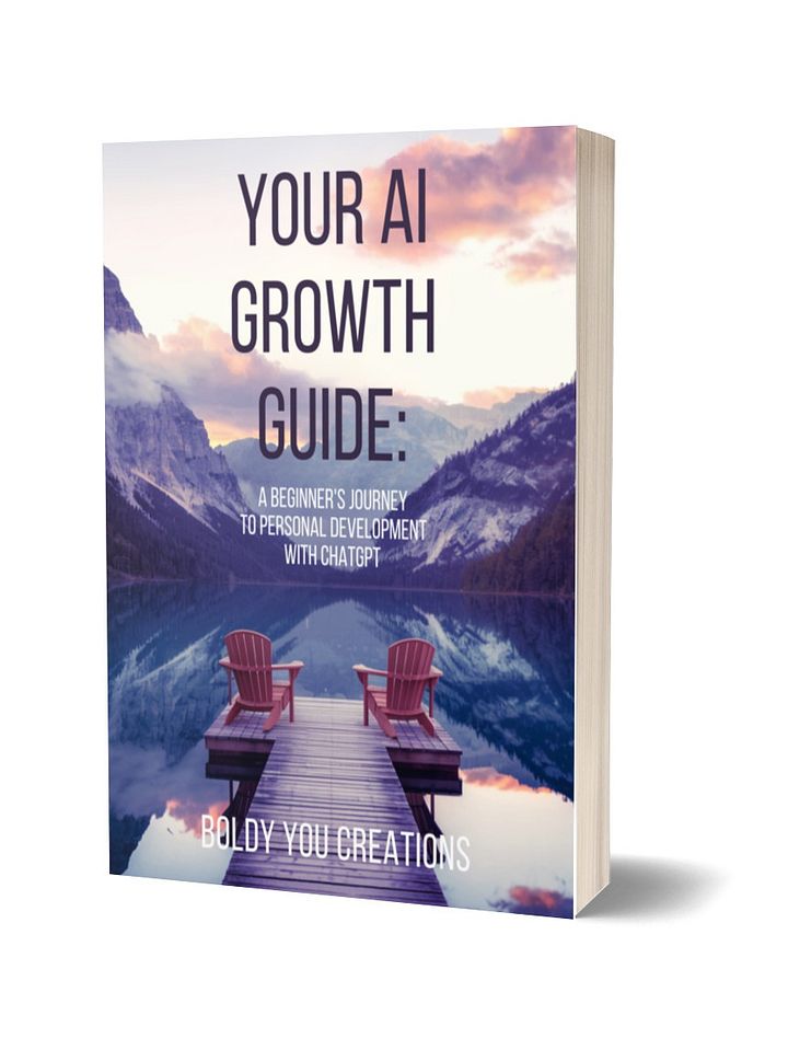 Your AI Growth Guide: A Beginner’s Journey to Personal Development with ChatGPT (eBook) product image (1)