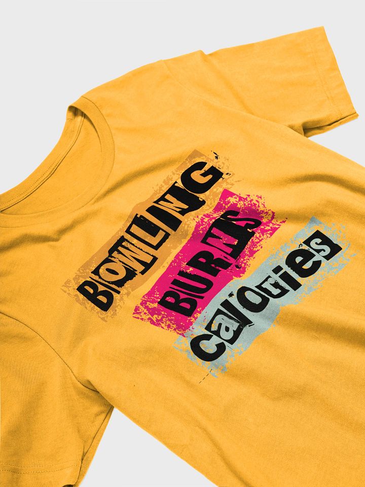 Bowling Burns Calories Bold T-Shirt product image (29)
