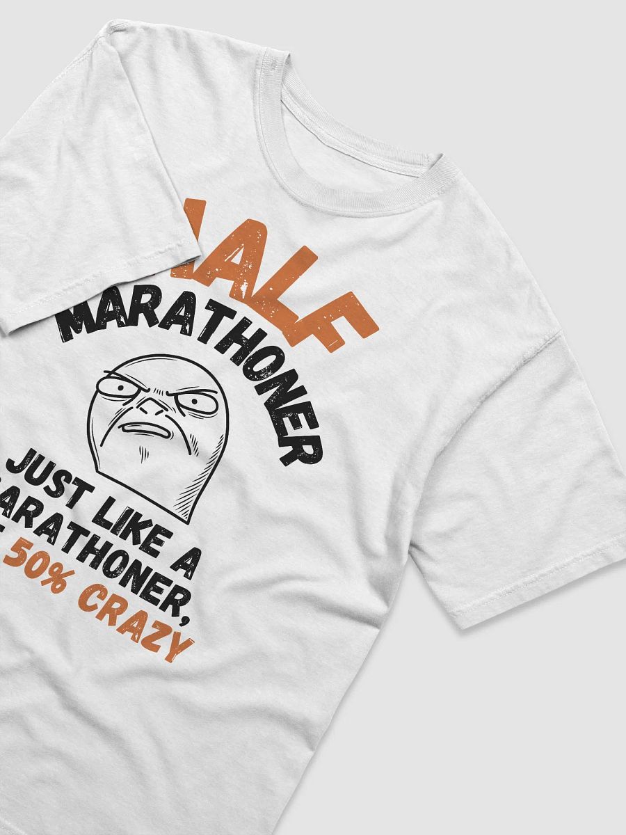 Half Marathoner 50% Crazy T-Shirt product image (11)