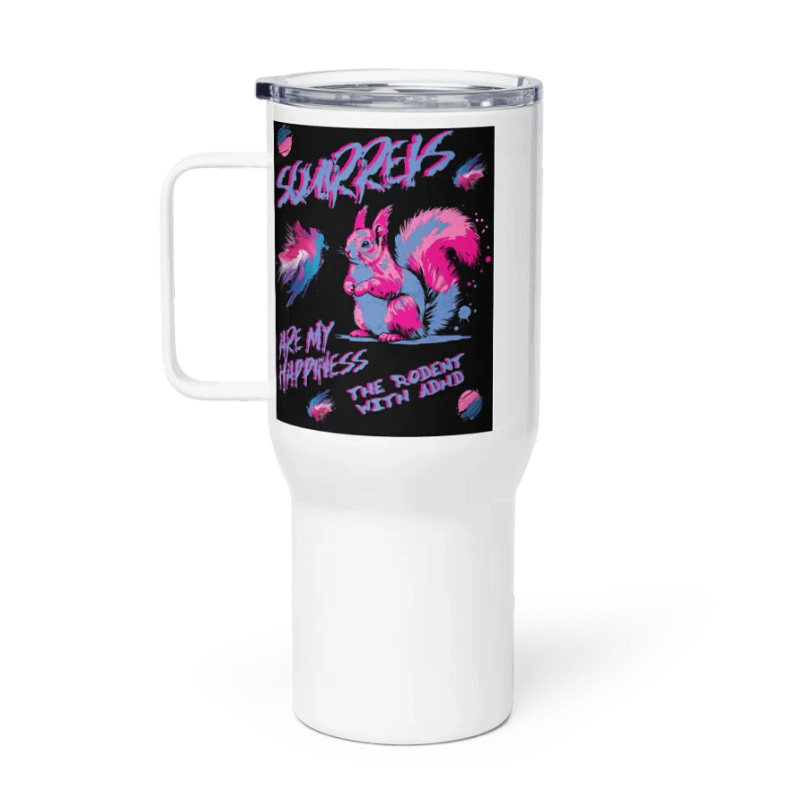 SQUIRRELS ARE MY HAPPINESS, on the Go: Squirrel Travel Mug product image (1)