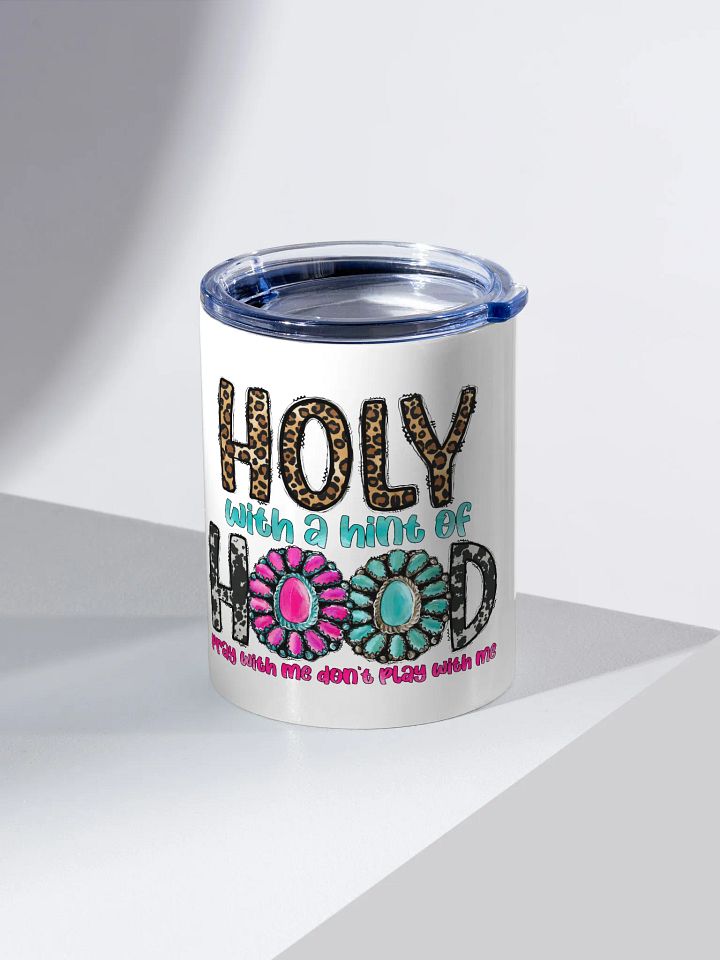 Holy With A Hint of Hood - Kids Tumbler product image (2)