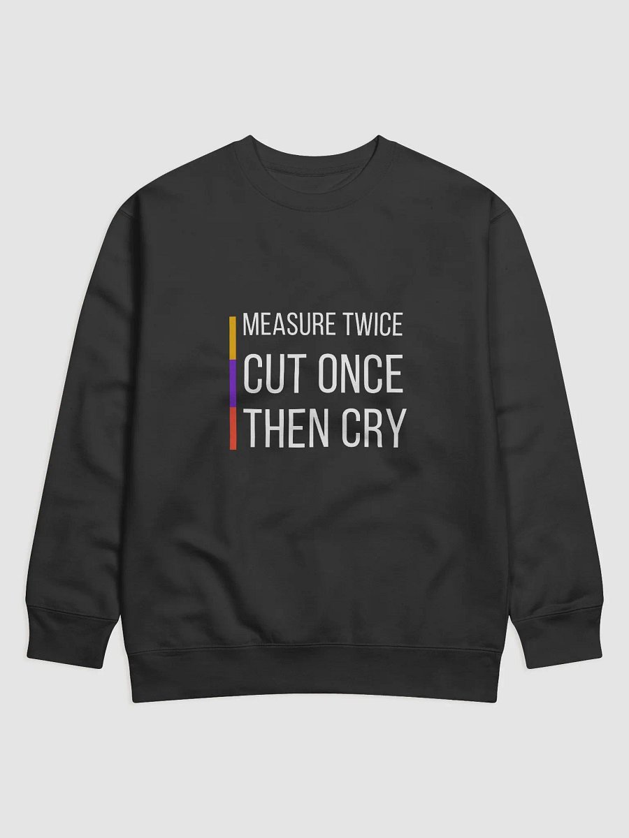 Measure Twice Sweatshirt product image (1)
