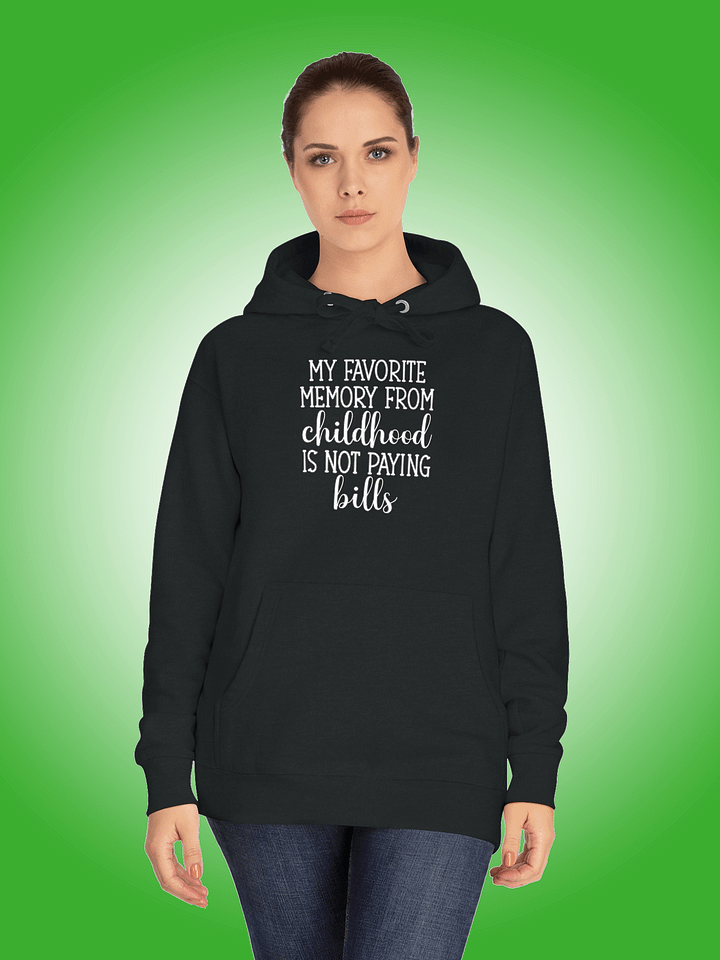 My Favorite Memory From Childhood Is Not Paying Bills product image (1)