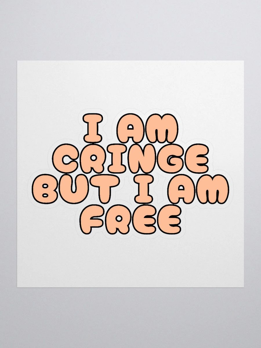 I am Cringe but I am Free Sticker product image (1)