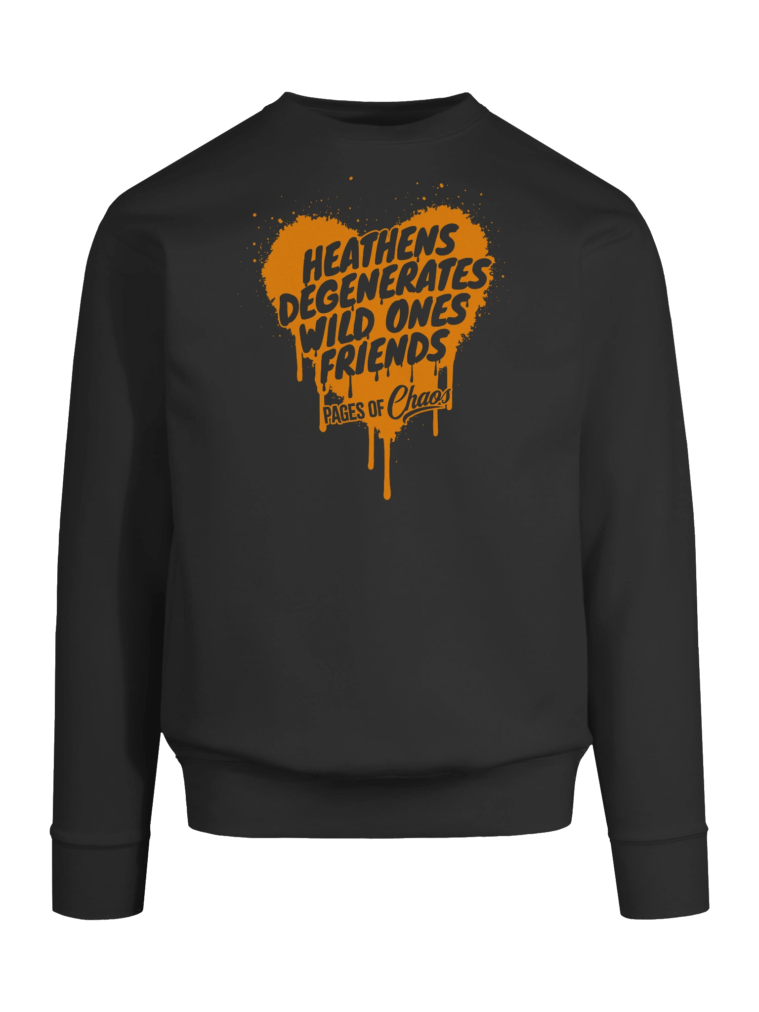 Heathens, Degenerates, Wild Ones, and Friends Sweatshirt (Orange Text) product image (9)