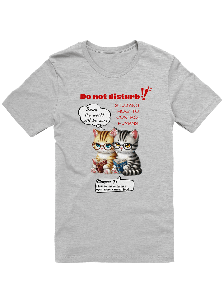 Master Plan: Cats Studying Human Control T-Shirt product image (1)