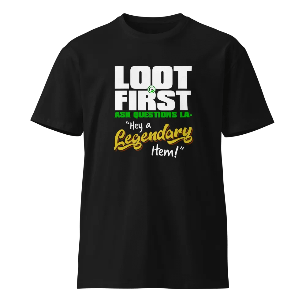 Loot First - Legendary T-Shirt product image (1)
