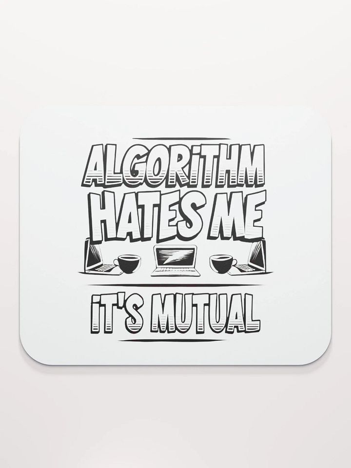 Algorithm Hates Me Mouse Pad product image (2)