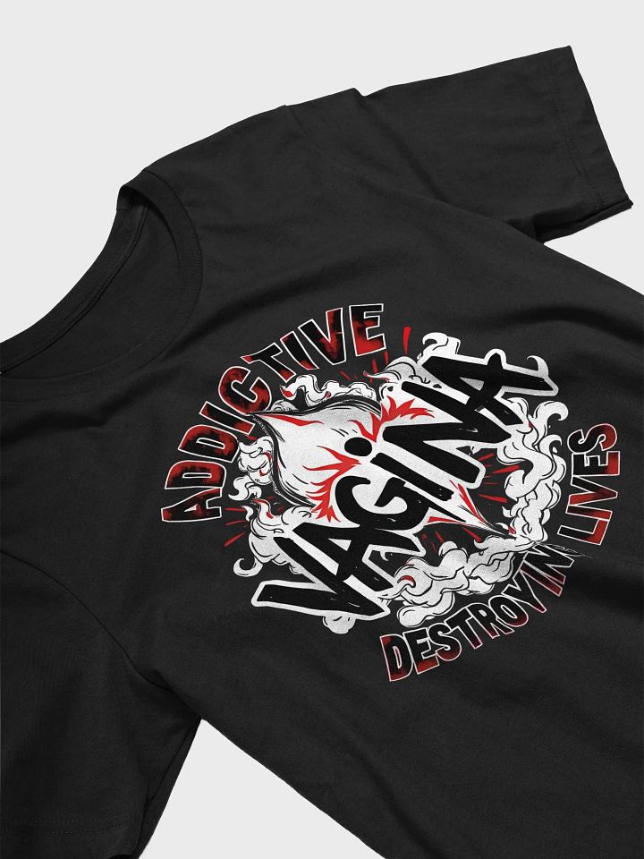 Vagina Addictive and Destroying Lives Black Shirt product image (2)