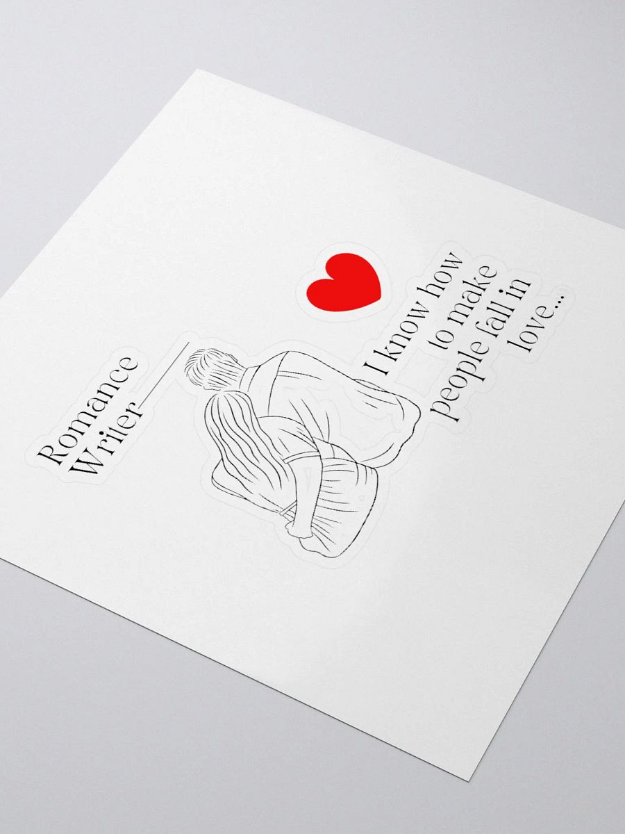 Romance Writer Sticker - I know how to make people fall in love. product image (7)