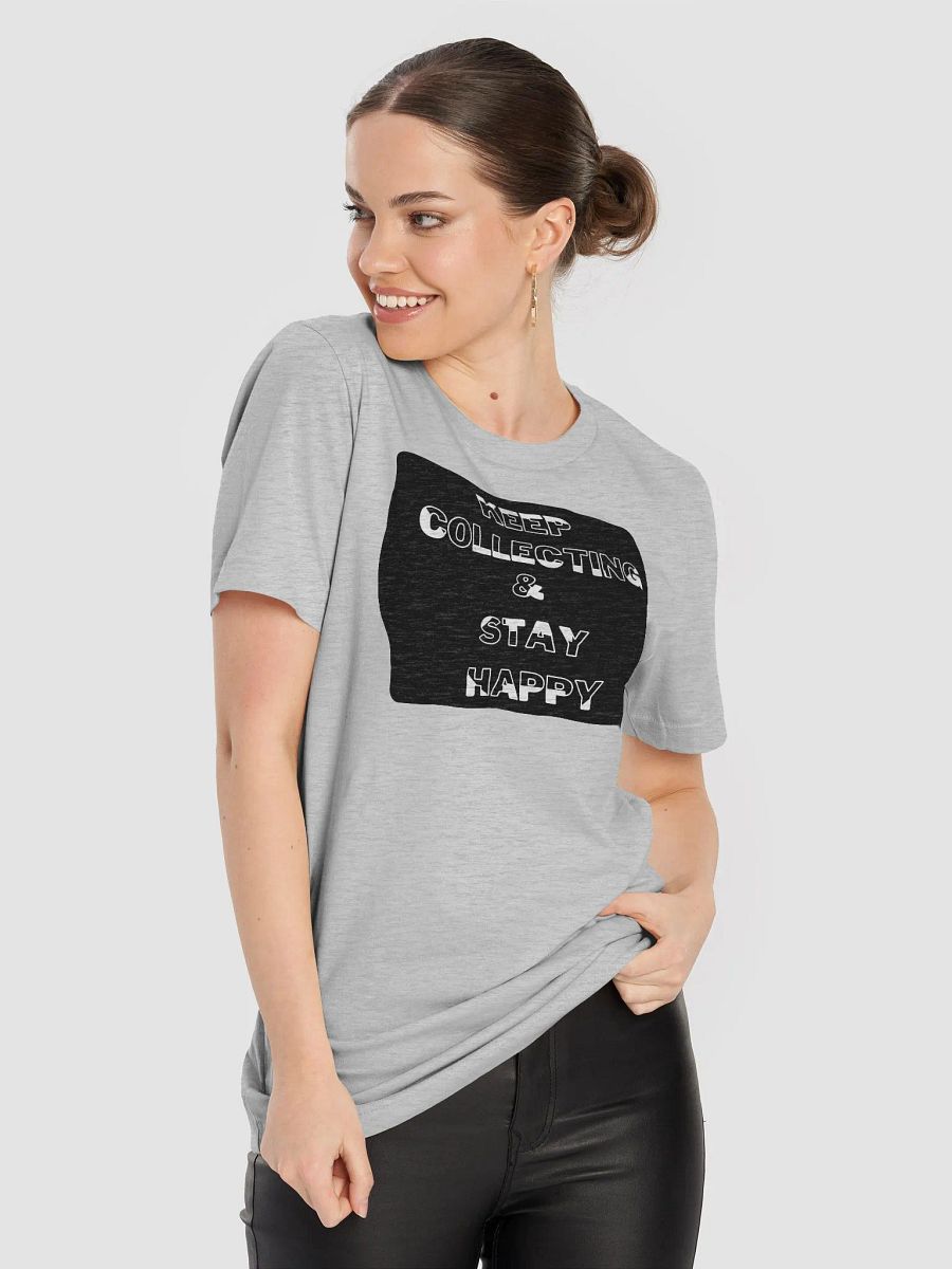 Keep Collecting & Stay Happy T-Shirt product image (48)