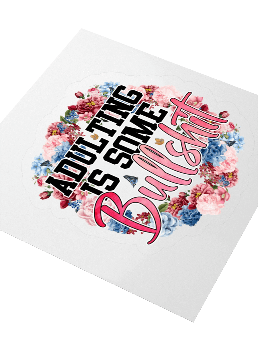 Bullshit Adulting Sticker product image (3)