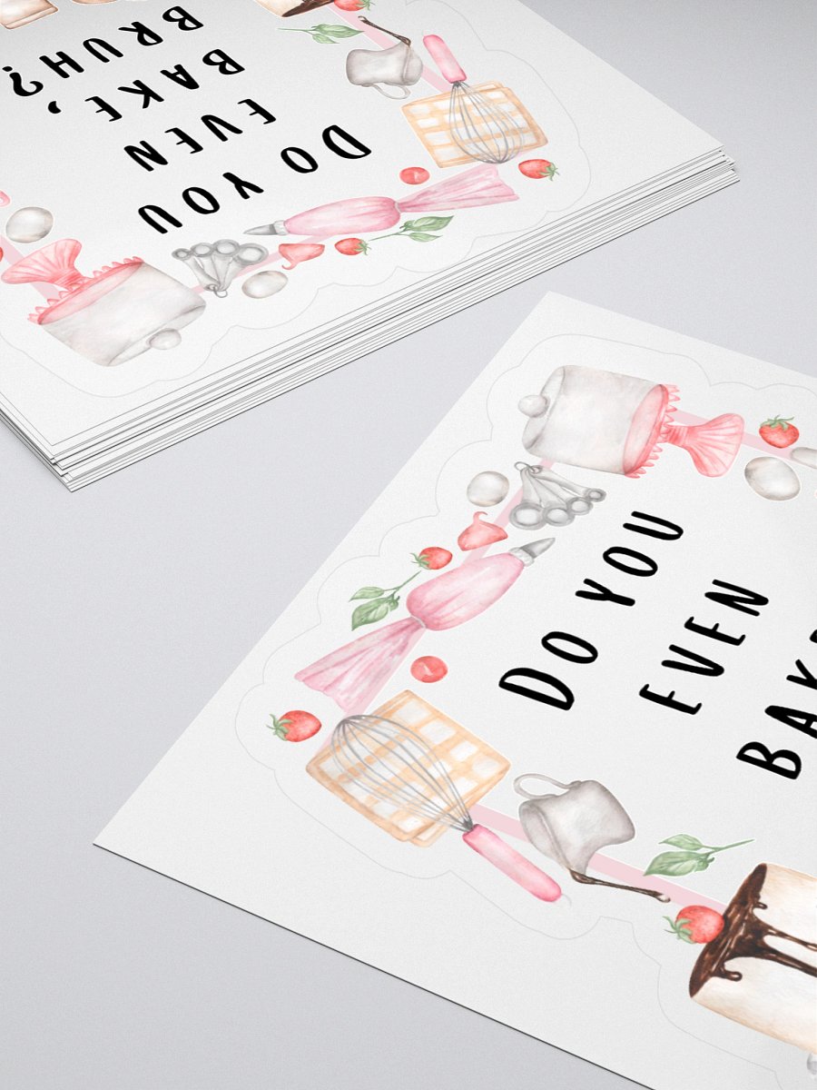 Do You Even Bake, Bruh? Sticker product image (10)