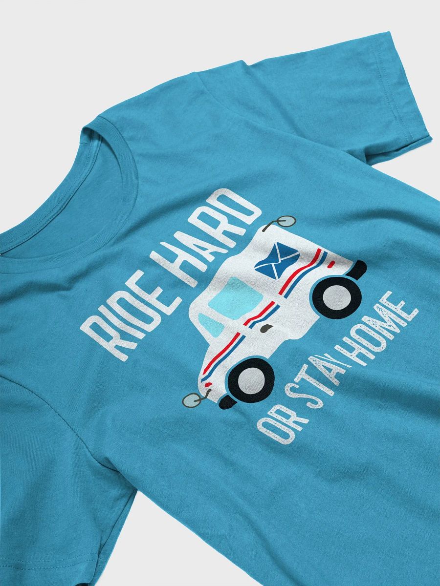 RIDE HARD OR STAY HOME UNISEX TEE product image (29)