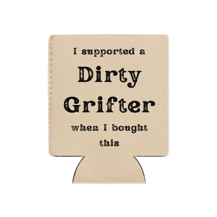 Dirty Grifter Koozie product image (3)