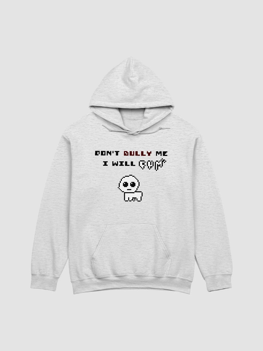 Don't Bully Me /// Hoodie product image (1)
