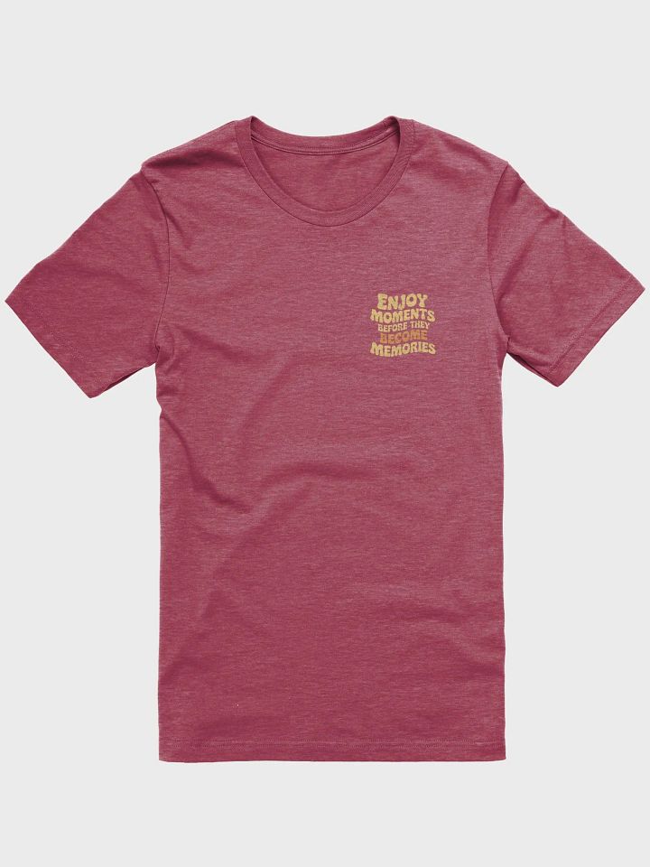 Enjoy Moments Before They Become Memories Gradient T-Shirt product image (22)