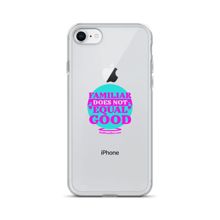Familiar Does Not Equal Good iPhone® Case product image (1)