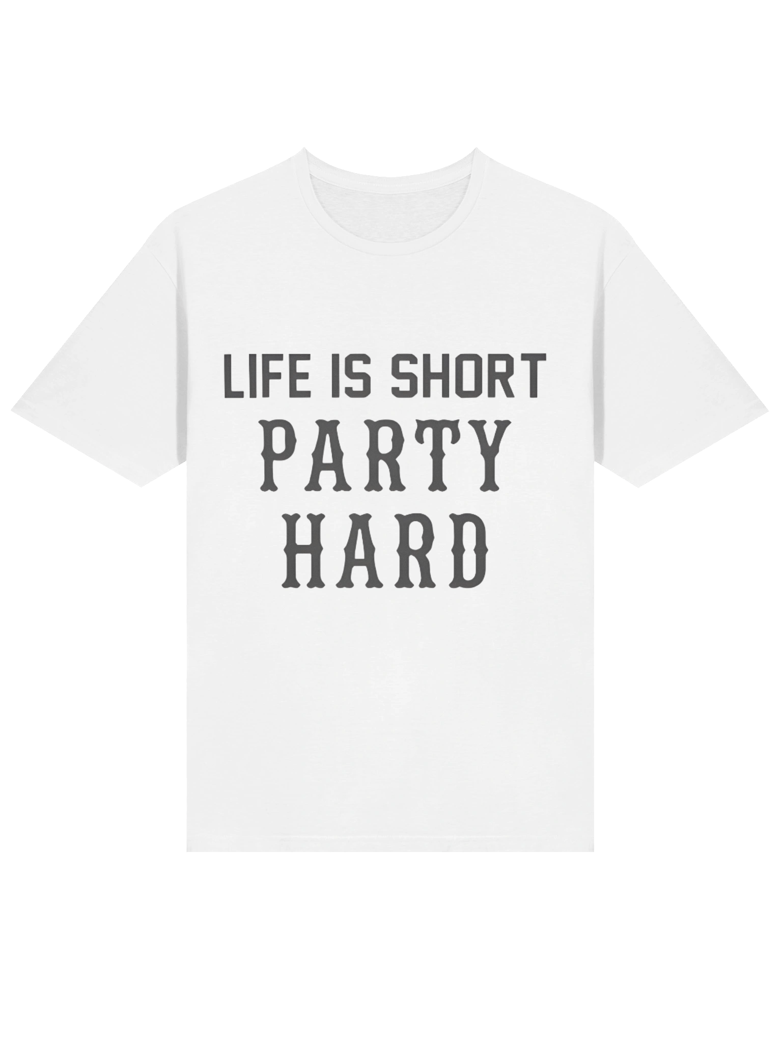 Life Is Short Party Hard Shirt product image (2)