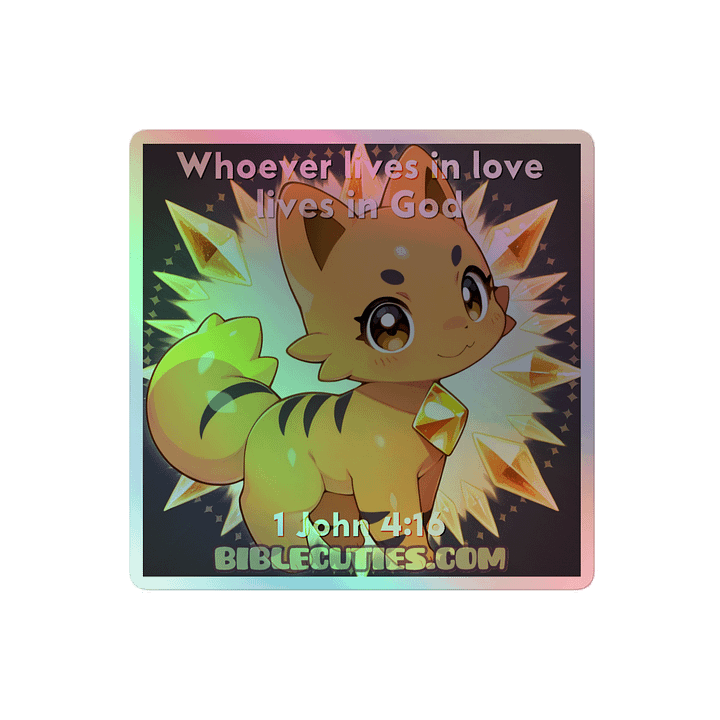 Bible Cuties Claudia - Who ever lives in love lives in God Holographic Sticker product image (2)