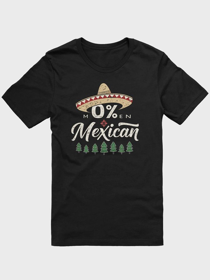 0% Mexican Cinco De Mayo Fiesta Sombrero Funny Party T-Shirt for Men and Women product image (1)