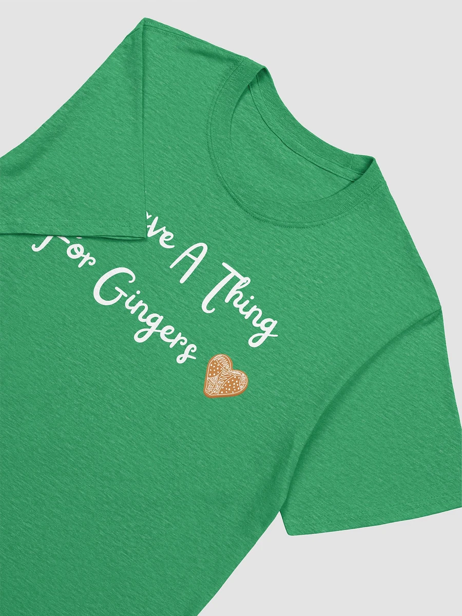 I Have A Thing For Gingers Unisex T-Shirt V8 product image (5)