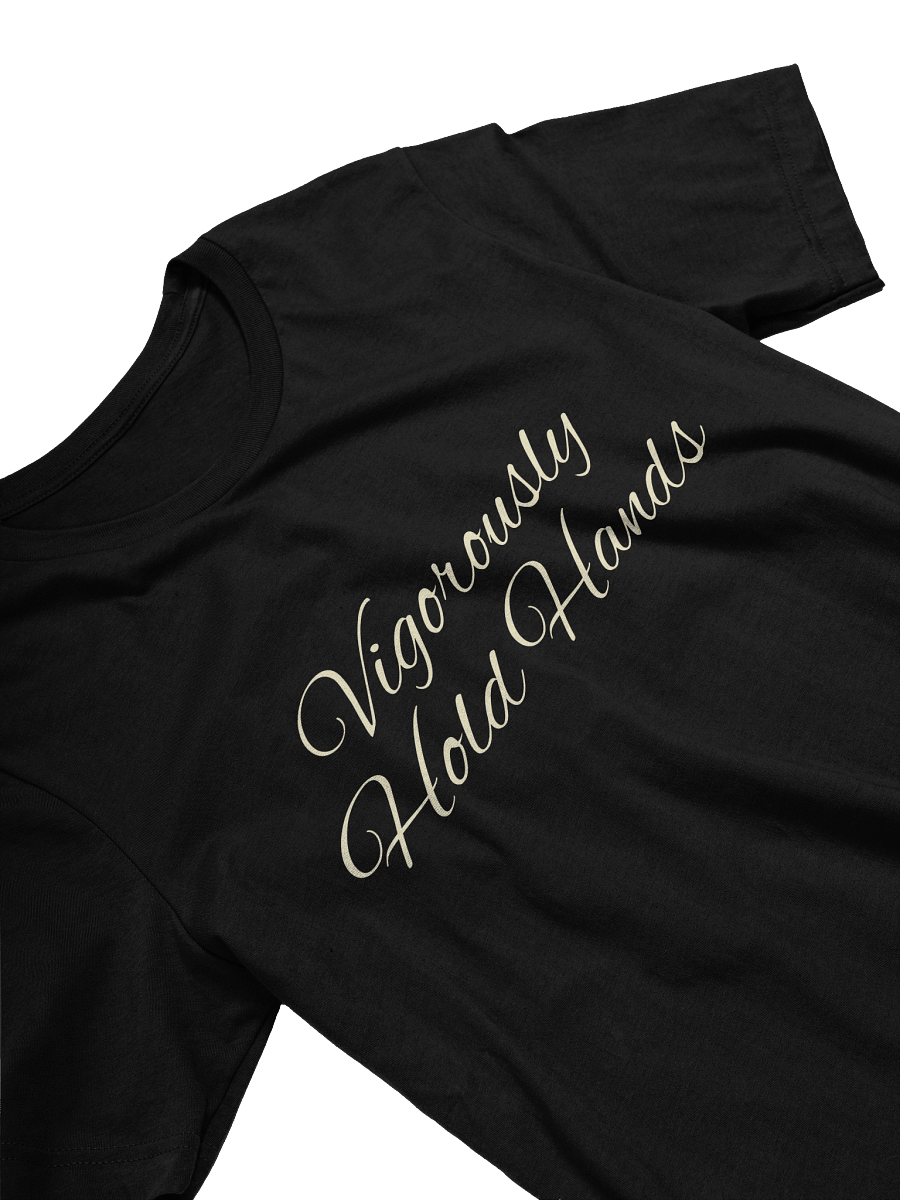 Vigorously Hold Hands T Shirt! product image (7)