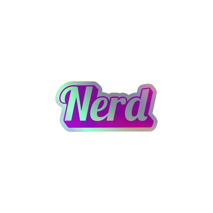 I'm Just Nerd Holographic Sticker product image (1)