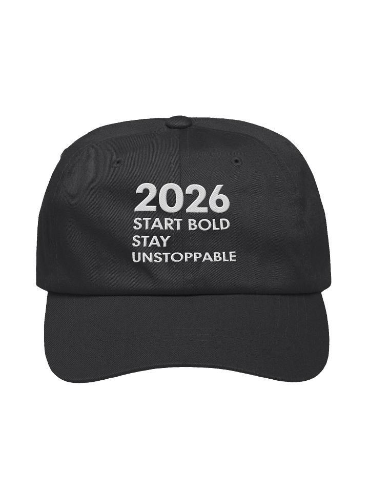 2026 Start Bold Stay Unstoppable Hat –  Motivation Cap for New Year Success product image (1)