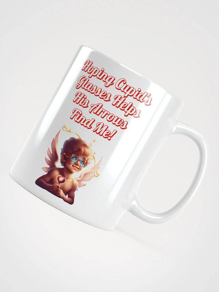 Hoping Cupid's Glasses Helps His Arrows Find Me! White Mug product image (2)