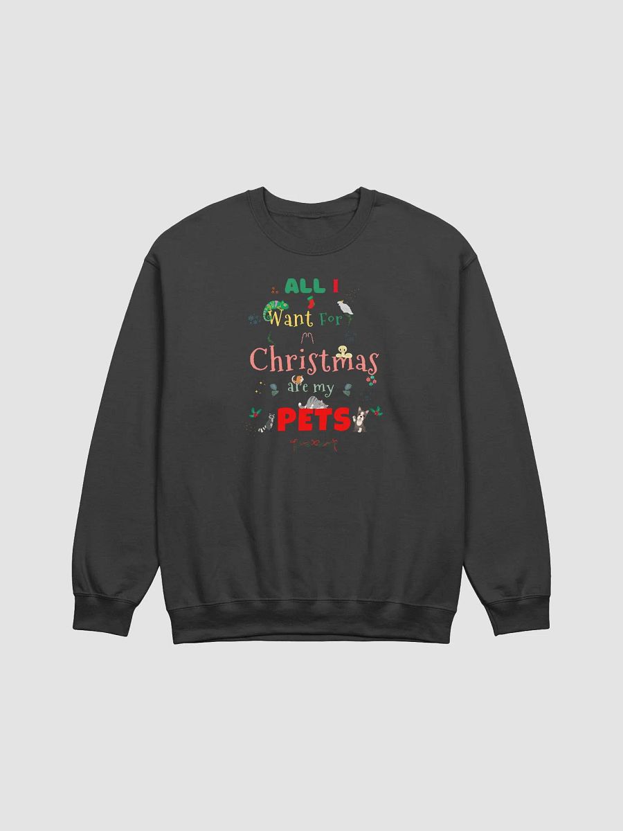 All I want for Christmas are my Pets Sweatshirt product image (1)