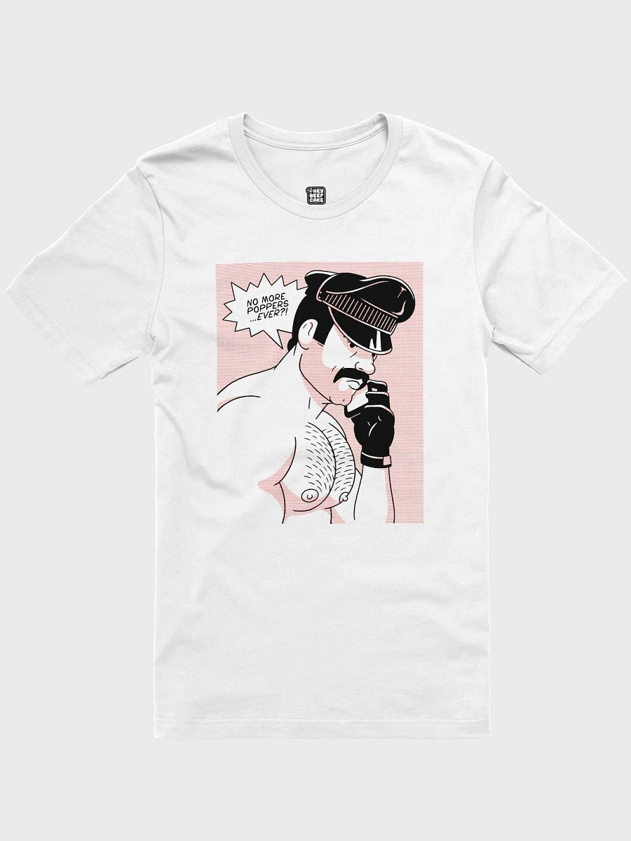 "No More Poppers...Ever?!" Tee product image (3)