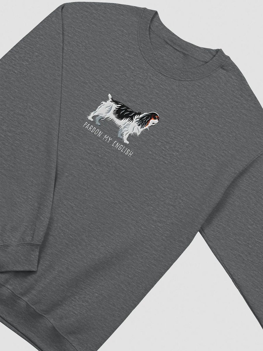 Pardon My English Sweatshirt (Embroidered) of an English Toy Spaniel(Tricolor) product image (12)