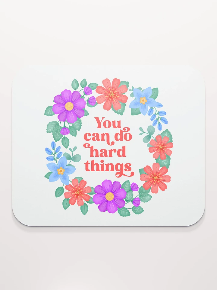 You can do hard things - Mouse Pad White product image (1)