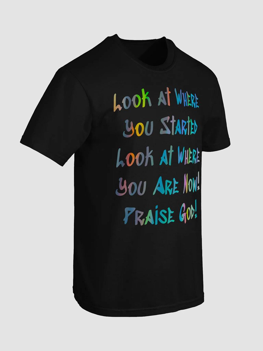 Look at Where You Started T-Shirt – Motivational Tee product image (37)