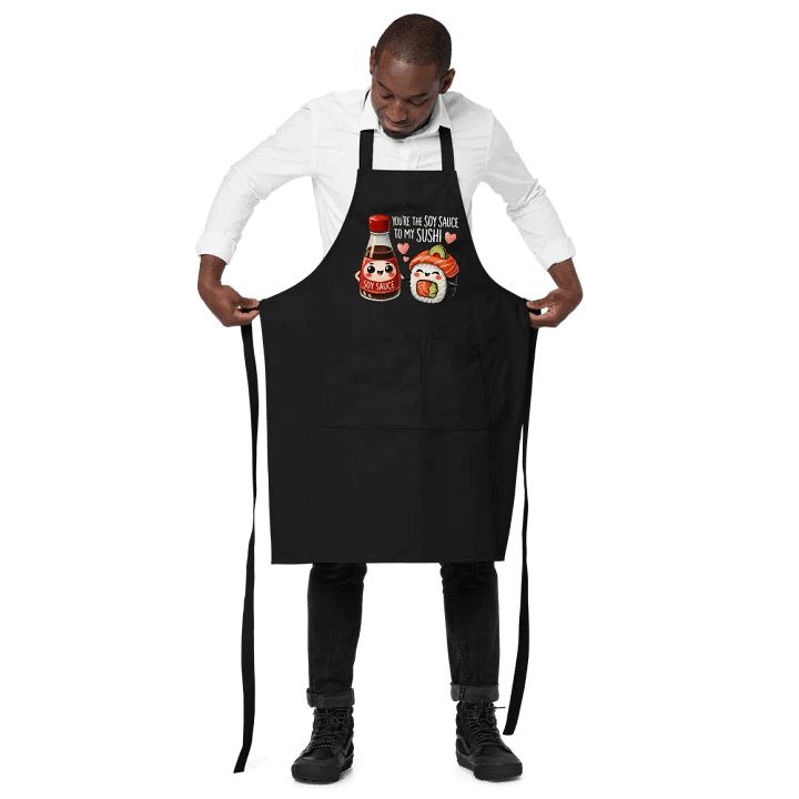 You're the Soy Sauce to My Sushi Black Apron product image (2)