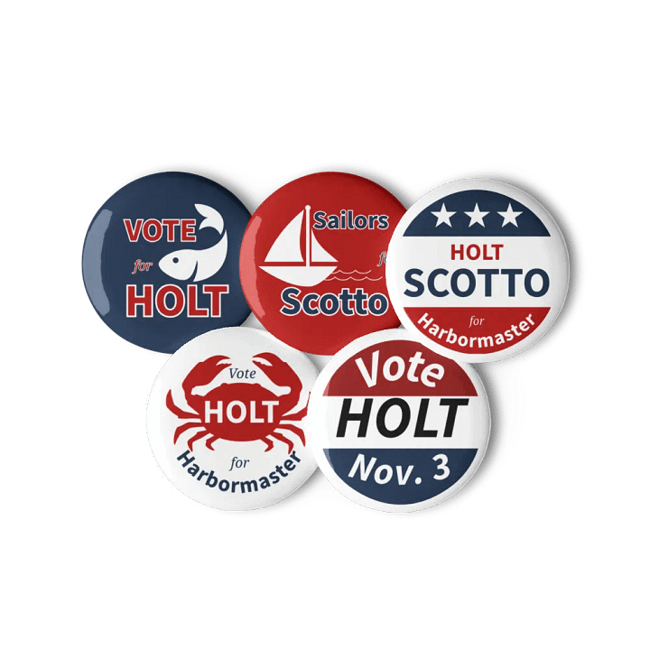 Holt for Harbormaster Campaign Buttons product image (3)