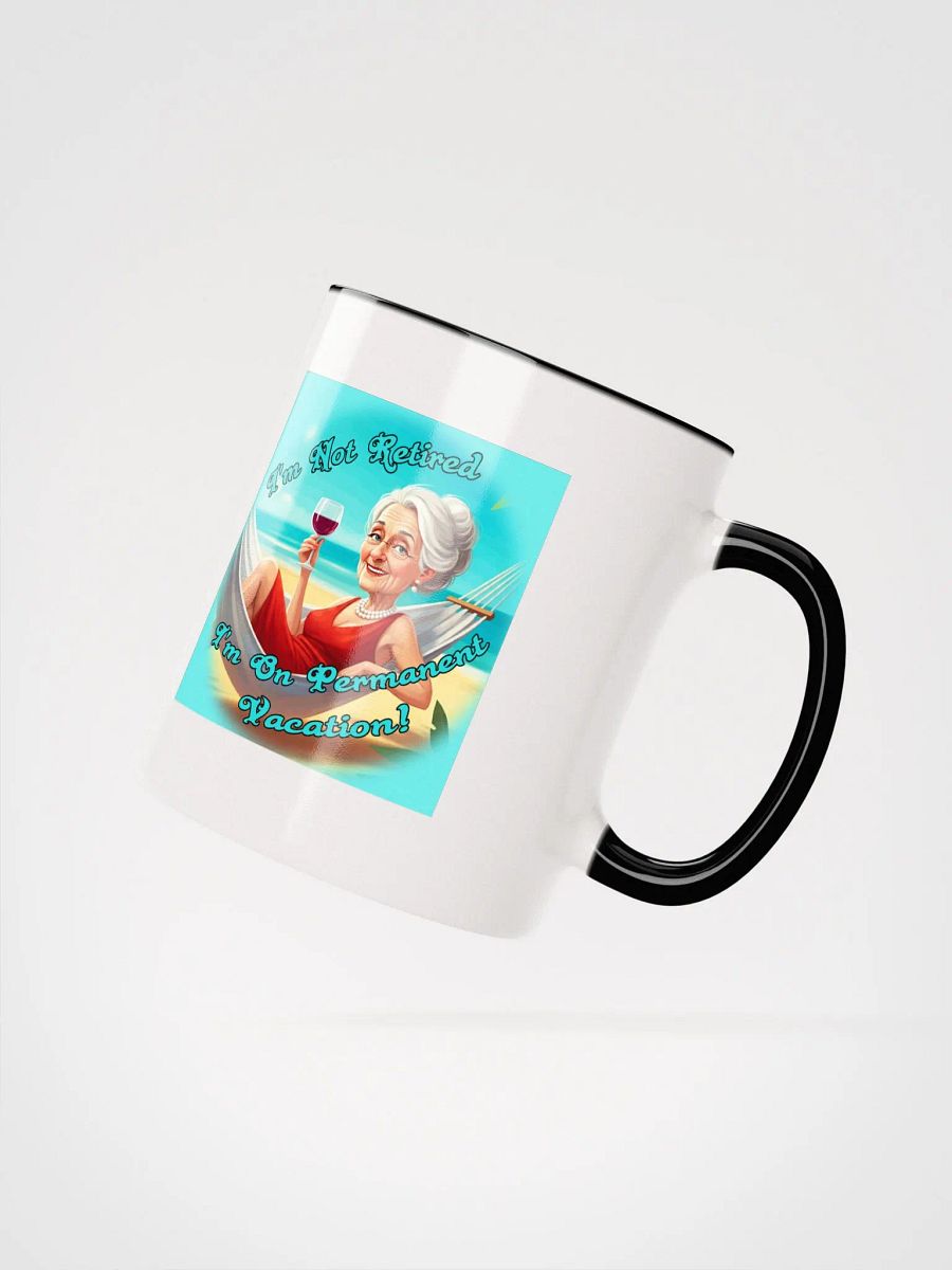 I'm Not Retired-Mug product image (8)