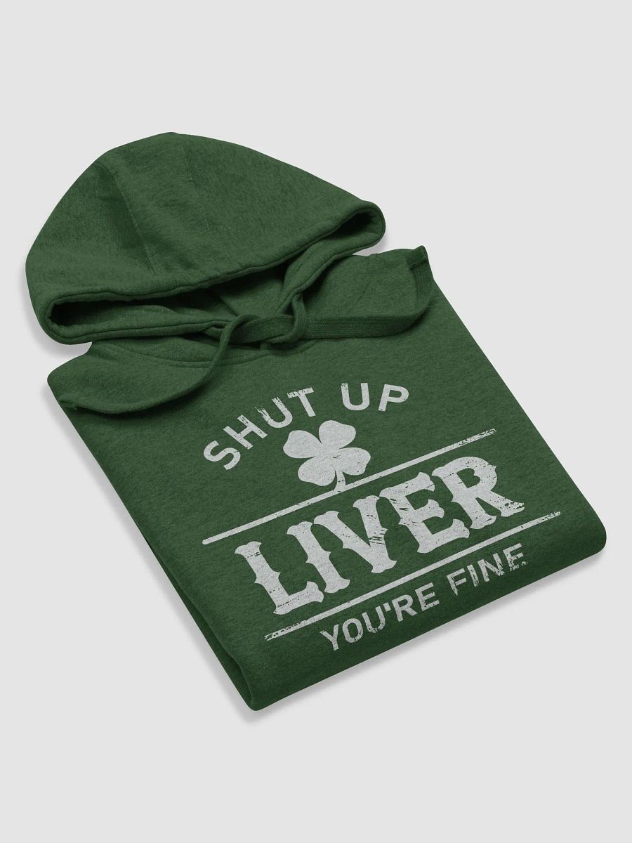 Shut up liver, you're fine unisex hoodie product image (5)