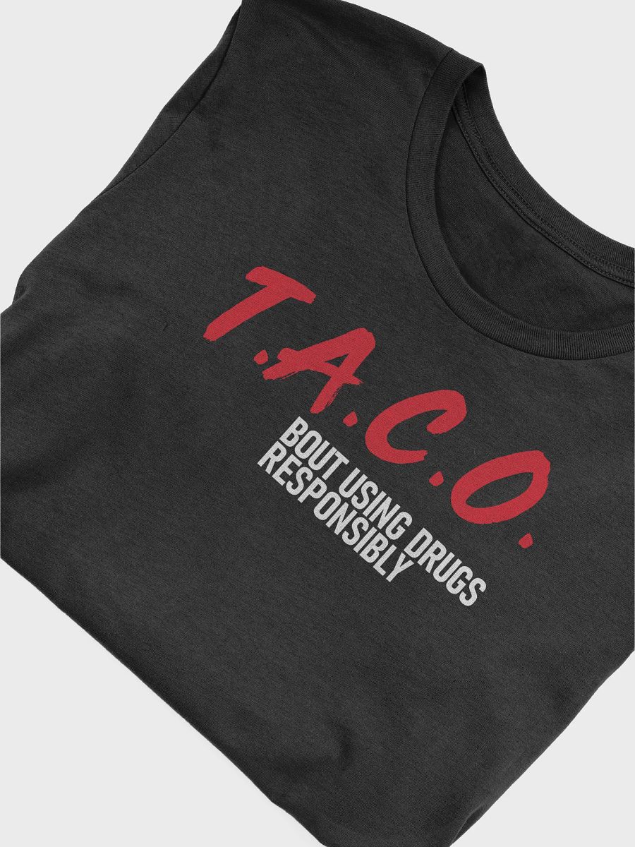TACO about DRUGS Tee Shirt product image (5)