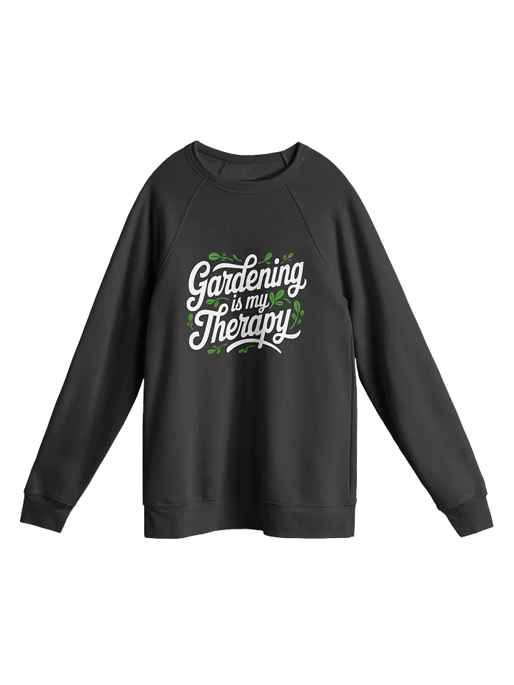 Gardening is MyTherapy Raglan Sweatshirt product image (1)