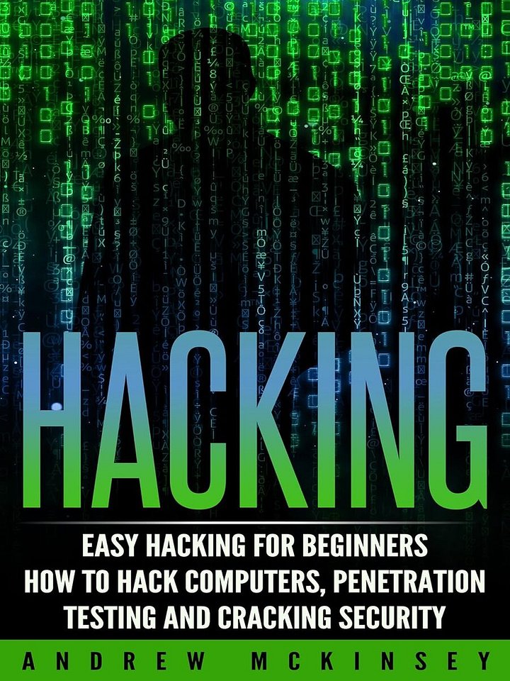 Hacking: Easy Hacking for Beginners- How to Hack Computers, Penetration Testing and Cracking Security (Computer Hacking, Basic Security, Cyber Crime, How ... Network Security, Software Security Book product image (1)