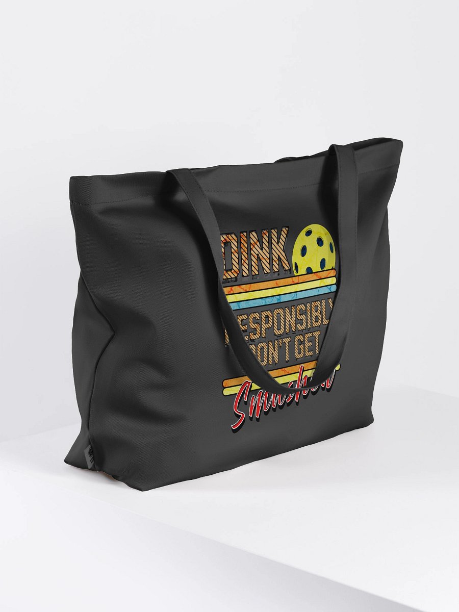Dink Responsibly Dont Get Smashed Pickleball Tote product image (1)