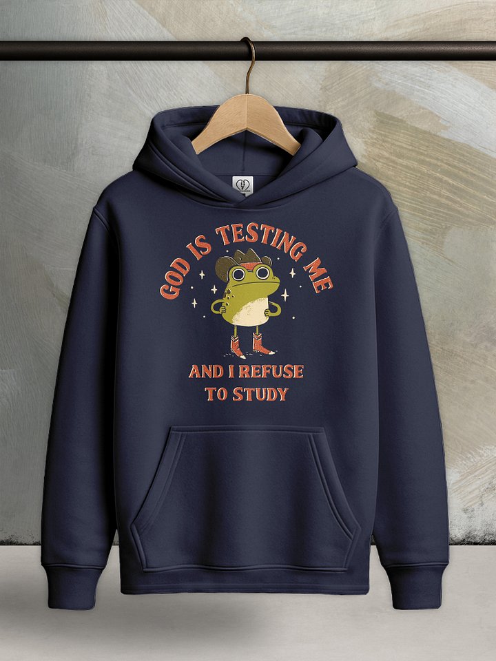 God is Testing Me - Core Hoodie product image (2)