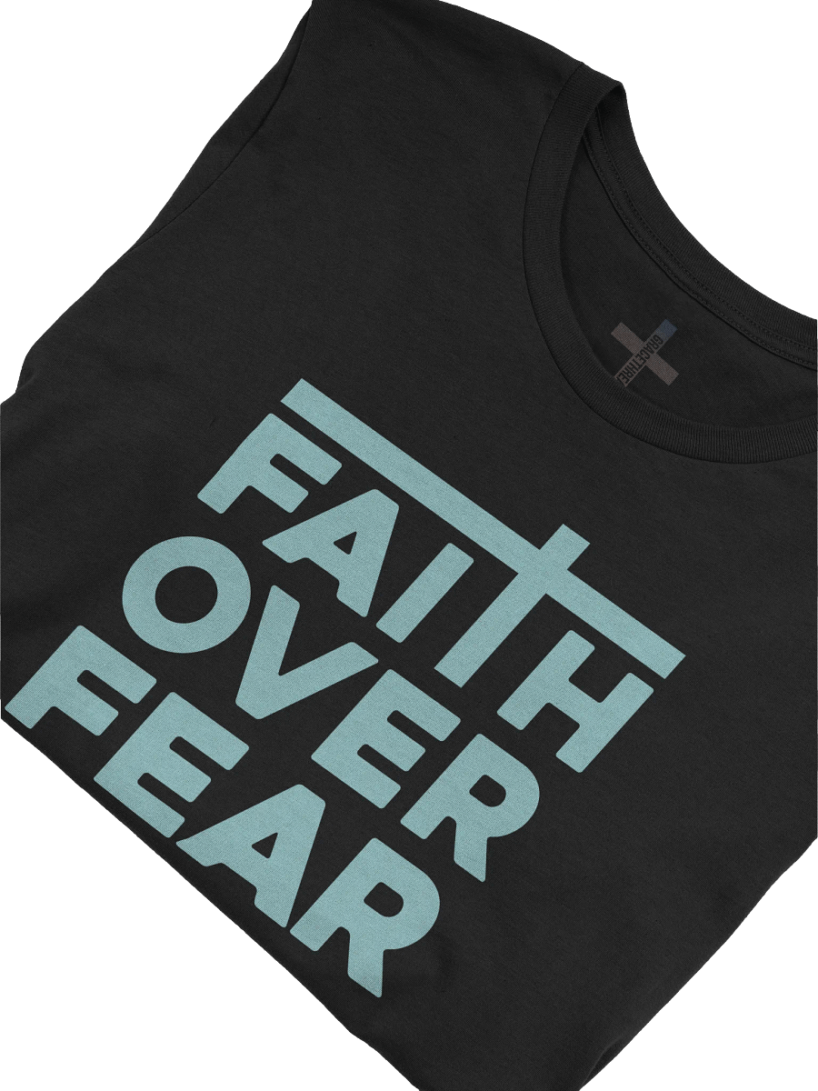Faith over Fear T-Shirt product image (5)