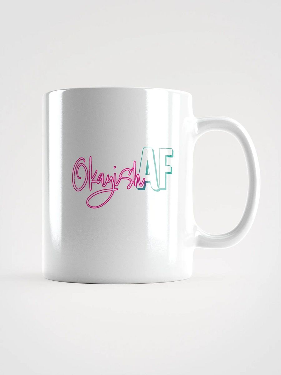 OkayishAF Safe Here 20oz Mug product image (2)