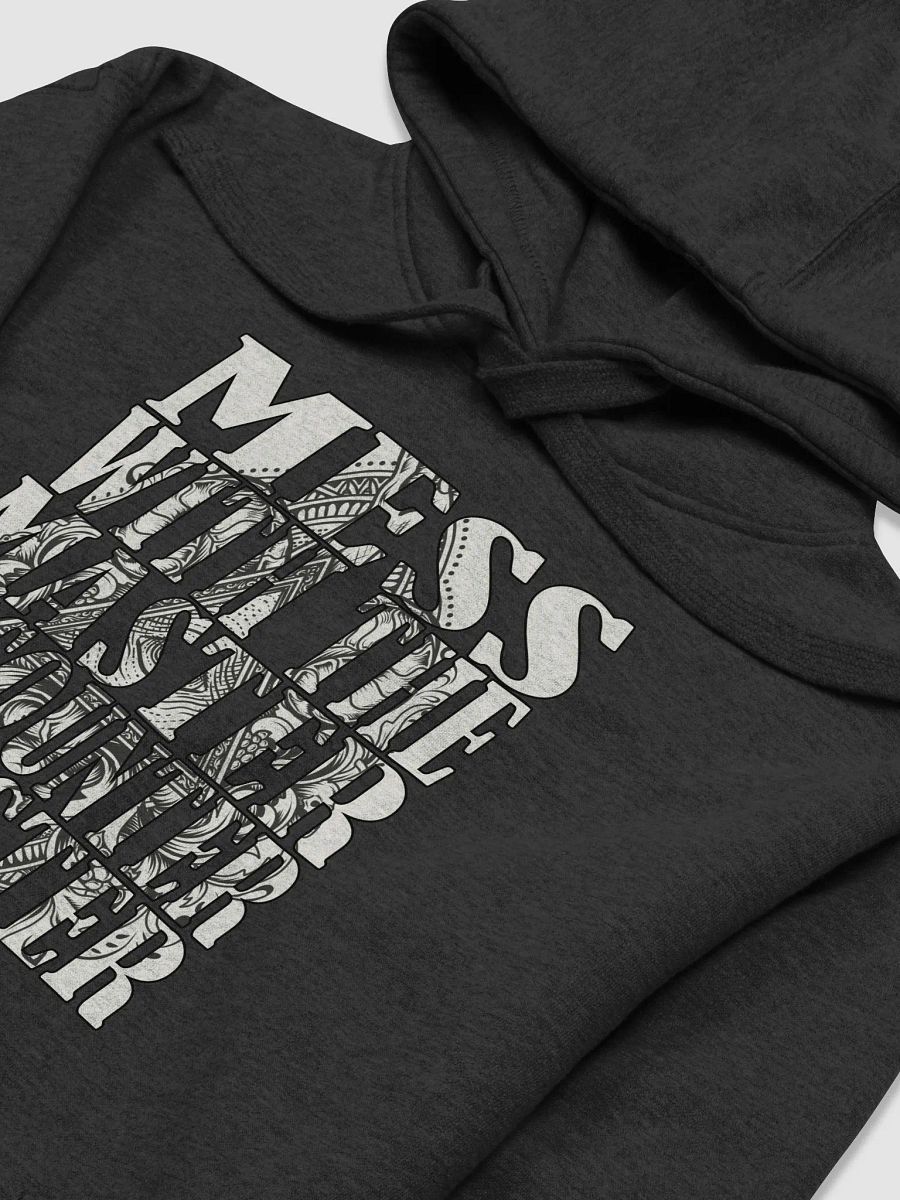 Mess With The Master, Encounter Disaster - Cotton Heritage Unisex Premium Hoodie product image (1)