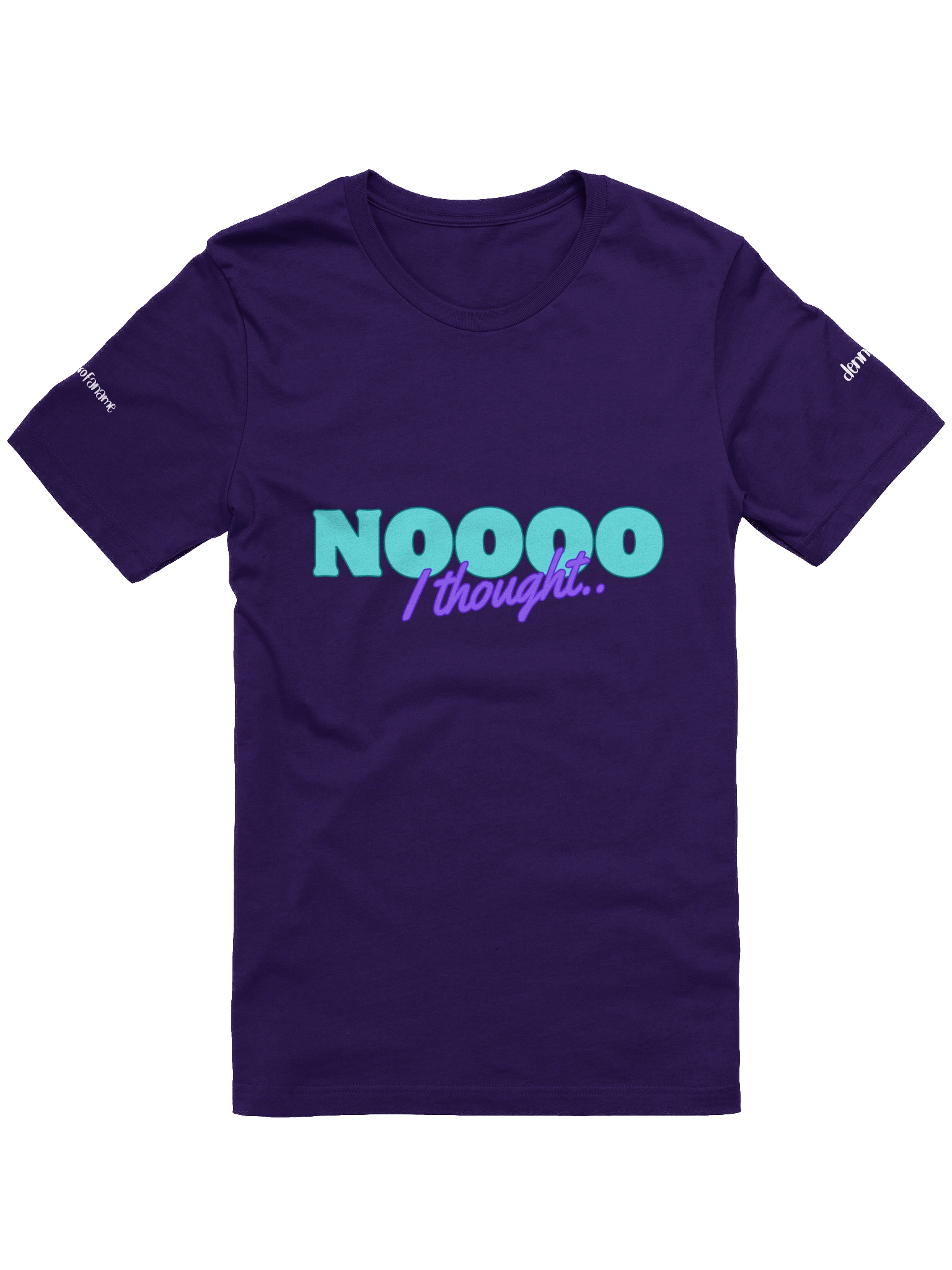 Noooo I thought - T-Shirt product image (4)
